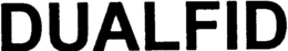 DUALFID trademark