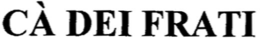 CÀ DEI FRATI trademark