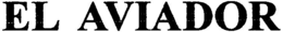 EL AVIADOR trademark