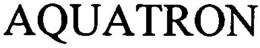 AQUATRON trademark