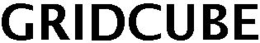 GRIDCUBE trademark