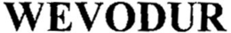 WEVODUR trademark