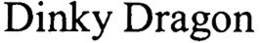 DINKY DRAGON trademark