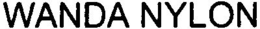 WANDA NYLON trademark