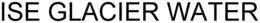 ISE GLACIER WATER trademark