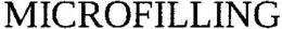 MICROFILLING trademark
