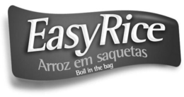 EASYRICE ARROZ EM SAQUETAS BOIL IN THE BAG trademark