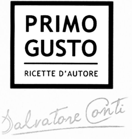 PRIMO GUSTO RICETTE D'AUTORE SALVATORE CONTI trademark