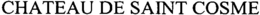 CHATEAU DE SAINT COSME trademark