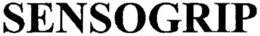 SENSOGRIP trademark