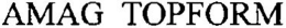 AMAG TOPFORM trademark