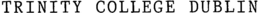 TRINITY COLLEGE DUBLIN trademark