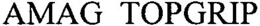 AMAG TOPGRIP trademark
