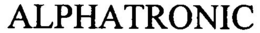 ALPHATRONIC trademark