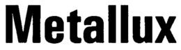 METALLUX trademark