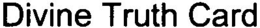 DIVINE TRUTH CARD trademark