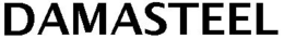 DAMASTEEL trademark
