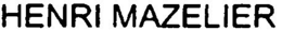 HENRI MAZELIER trademark