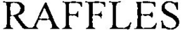 RAFFLES trademark