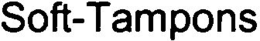 SOFT-TAMPONS trademark
