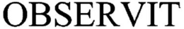 OBSERVIT trademark