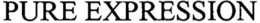PURE EXPRESSION trademark