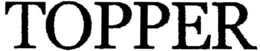 TOPPER trademark