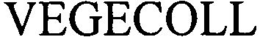 VEGECOLL trademark