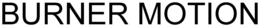 BURNER MOTION trademark