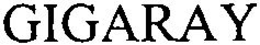 GIGARAY trademark