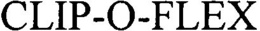 CLIP-O-FLEX trademark