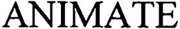 ANIMATE trademark