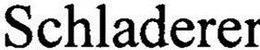 SCHLADERER trademark