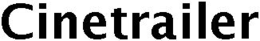 CINETRAILER trademark