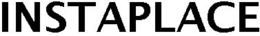 INSTAPLACE trademark
