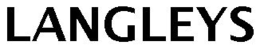 LANGLEYS trademark