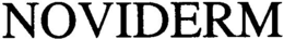 NOVIDERM trademark