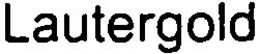 LAUTERGOLD trademark