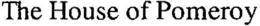 THE HOUSE OF POMEROY trademark