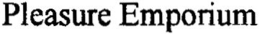 PLEASURE EMPORIUM trademark