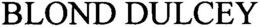BLOND DULCEY trademark