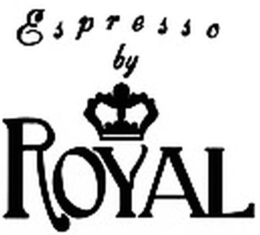 ESPRESSO BY ROYAL trademark