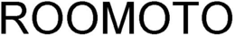 ROOMOTO trademark