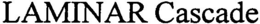 LAMINAR CASCADE trademark
