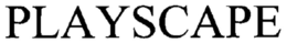 PLAYSCAPE trademark