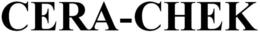 CERA-CHEK trademark