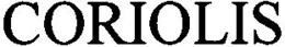 CORIOLIS trademark