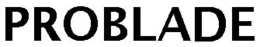 PROBLADE trademark