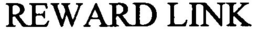 REWARD LINK trademark