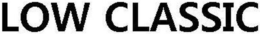 LOW CLASSIC trademark